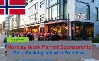 Norway Work Permit Sponsorship: Get a Packing Job with Free Visa